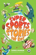 Cover: Super Sports Stories for Kids - Frederick Warne