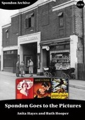 Cover: Spondon Goes to the Pictures - Spondon Archive