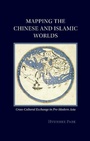 Cover: Mapping the Chinese and Islamic Worlds - Cambridge University Press