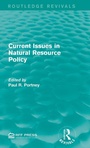Cover: Current Issues in Natural Resource Policy - Routledge