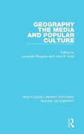 Cover: Geography, The Media and Popular Culture - Routledge