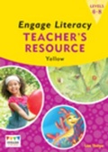 Cover: Engage Literacy Yellow: Levels 6-8 Teacher's Resource Book - Raintree Publishers