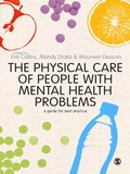 Cover: The Physical Care of People with Mental Health Problems - SAGE Publications Ltd