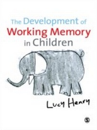 Enlarge image Cover: The Development of Working Memory in Children - SAGE Publications Ltd