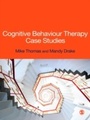 Cover: Cognitive Behaviour Therapy Case Studies - SAGE Publications Ltd