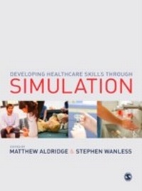 Enlarge image Cover: Developing Healthcare Skills through Simulation - SAGE Publications Ltd