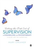 Cover: Getting the Best Out of Supervision in Counselling & Psychotherapy - SAGE Publications Ltd