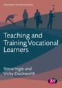 Cover: Teaching and Training Vocational Learners - Learning Matters Ltd