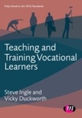 Cover: Teaching and Training Vocational Learners - Learning Matters Ltd