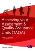 Cover: Achieving your Assessment and Quality Assurance Units (TAQA) - Learning Matters Ltd
