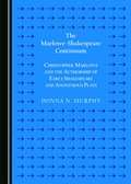Cover: The Marlowe-Shakespeare Continuum - Cambridge Scholars Publishing
