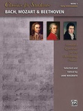 Cover: Classics for Students: Bach, Mozart & Beethoven, Book 1 - Alfred Publishing Company Inc