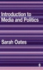 Cover: Introduction to Media and Politics - SAGE Publications Ltd
