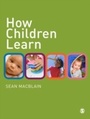Cover: How Children Learn - SAGE Publications Ltd