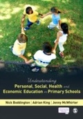 Cover: Understanding Personal, Social, Health and Economic Education in Primary Schools - SAGE Publications Ltd
