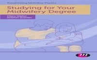 Abbildung von: Studying for Your Midwifery Degree - Learning Matters Ltd