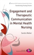Cover: Engagement and Therapeutic Communication in Mental Health Nursing - Learning Matters Ltd