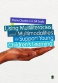 Cover: Using Multiliteracies and Multimodalities to Support Young Children's Learning - SAGE Publications Ltd