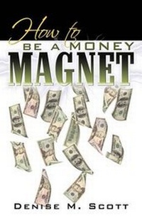 Enlarge image Cover: How to be a Money Magnet - Infinity Publishing