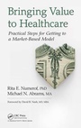 Cover: Bringing Value to Healthcare - Productivity Press