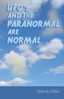 Cover: UFOs and the Paranormal Are Normal - Balboa Press