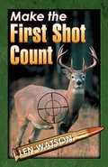Cover: Make the First Shot Count - Infinity Publishing (PA)