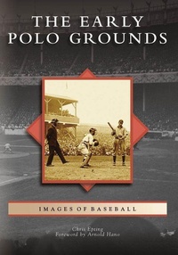 Enlarge image Cover: The Early Polo Grounds - Arcadia Publishing (SC)
