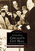 Cover: A View from Chicago's City Hall - Arcadia Publishing (SC)