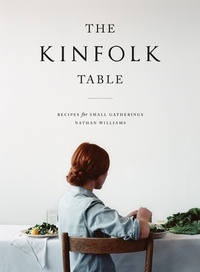Enlarge image Cover: The Kinfolk Table - Workman Publishing Company
