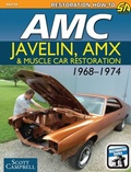 Cover: AMC Javelin, AMX, and Muscle Car Restoration 1968-1974 - CarTech Inc.