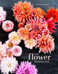 Enlarge image Cover: The Flower Workshop - Ten Speed Press