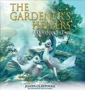 Cover: The Gardener's Helpers - Morgan James Kids