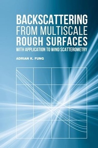 Enlarge image Cover: Backscattering from Multiscale Rough Surfaces With Applications to Wind Scatterometry - Artech House