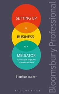Abbildung von: Setting Up in Business as a Mediator - Bloomsbury Professional