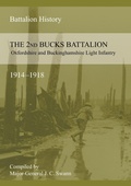 Cover: 2nd BUCKS BATTALION OXFORDSHIRE AND BUCKINGHAMSHIRE LIGHT INFANTRY 1914-1918 - Naval & Military Press