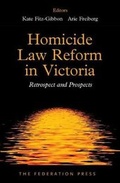 Cover: Homicide Law Reform in Victoria - Federation Press