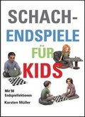 Cover: Schachendspiele Fuer Kids - Gambit Publications Ltd