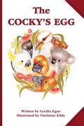 Cover: The Cocky's Egg - Quillpen Pty Ltd T/A Leaves of Gold Press