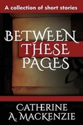 Cover: Between These Pages - MacKenzie