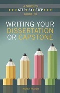 Cover: A Nurse's Step-By-Step Guide to Writing Your Dissertation or Capstone, 2015 AJN Award Recipient - SIGMA Theta Tau International, Center for Nursing Press