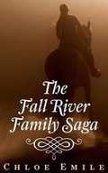Cover: The Fall River Family Saga - Chloe Emile Romance
