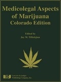 Cover: Medicolegal Aspects of Marijuana - Lawyers & Judges Publishing