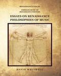 Cover: Essays on Renaissance Philosophies of Music - Whitwell Books