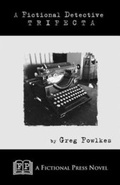 Cover: A Fictional Detective Trifecta - Fictional Press