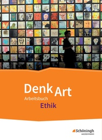 Abbildung von: DenkArt - Arbeitsbuch Ethik für die gymnasiale Oberstufe - Schöningh Verlag in Westermann Bildungsmedien