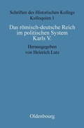 Cover: Das r&ouml;misch-deutsche Reich im politischen System Karls V. - De Gruyter