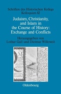 Cover: Judaism, Christianity, and Islam in the Course of History: Exchange and Conflicts - De Gruyter Oldenbourg
