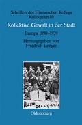 Cover: Kollektive Gewalt in der Stadt - De Gruyter Oldenbourg