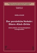 Cover: Der pers&ouml;nliche Verkehr: Eltern - Kind - Dritte - Schulthess Juristische Medien