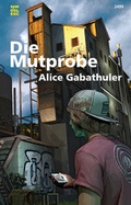 Cover: Die Mutprobe - SJW Schweiz. Jugendschriftenwerk